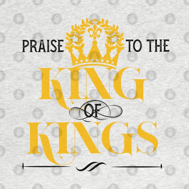 Praise to the king of kings by PincGeneral